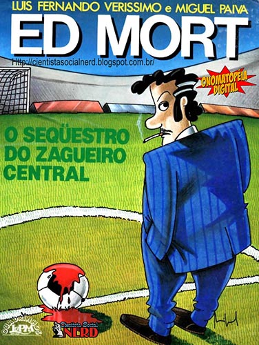 Download de Revista  Ed Mort (L&PM) - O Sequestro do Zagueiro Central