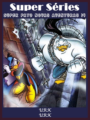 Download de Revista  Super Séries - Super Pato Novas Aventuras : Volume 14 - URK