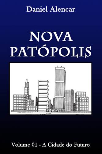 Download Nova Patópolis : Volume 01 - A Cidade do Futuro